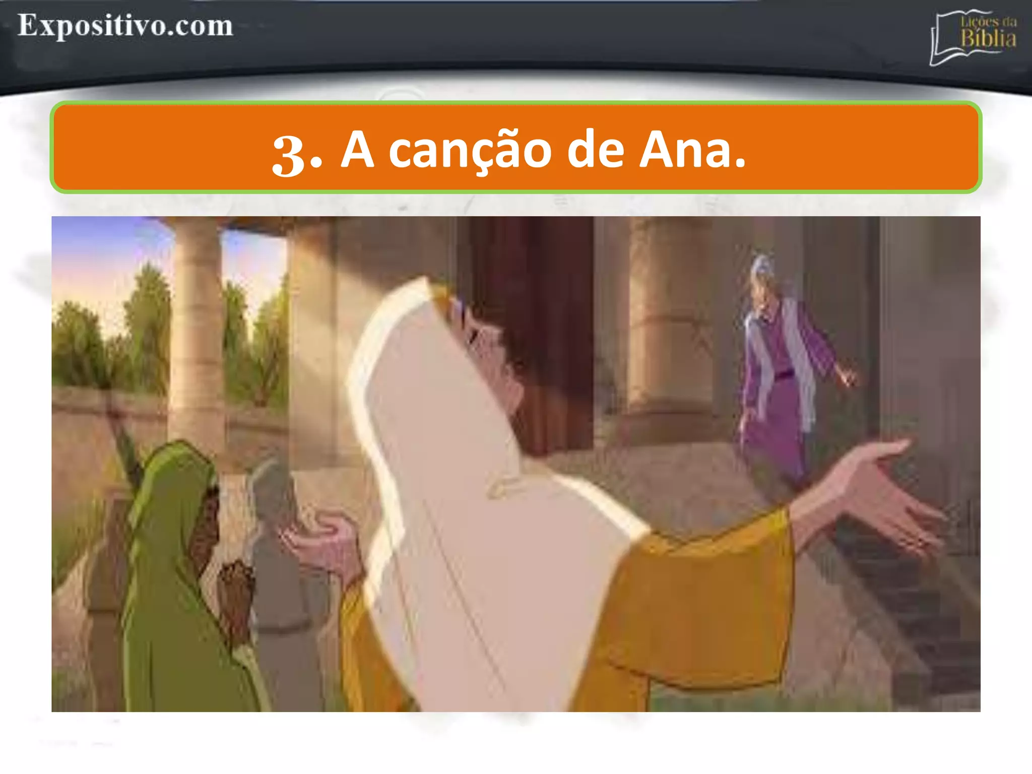 3. A canção de Ana.
 