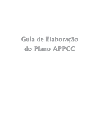 Guia de Elaboração 
do Plano APPCC 
 