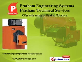 Offer wide range of Heating Solutions




© Pratham Engineering Systems, All Rights Reserved


            www.prathamengg.com
 