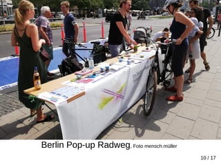 10 / 17
Berlin Pop-up Radweg, Foto mensch.müller
 