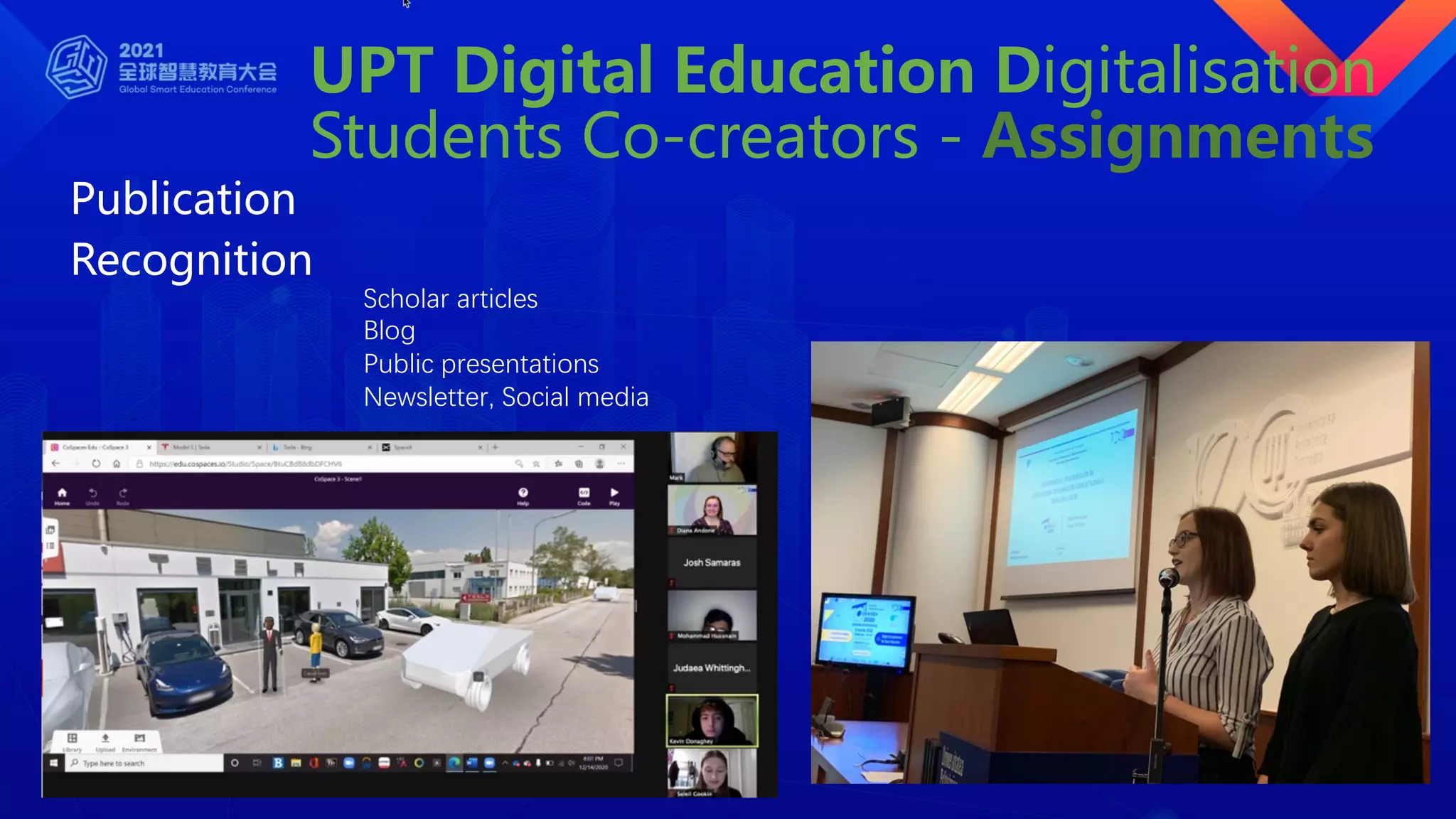 UPT Digital Education Digitalisation
Students Co-creators - Assignments
Publication
Recognition
Scholar articles
Blog
Public presentations
Newsletter, Social media
 