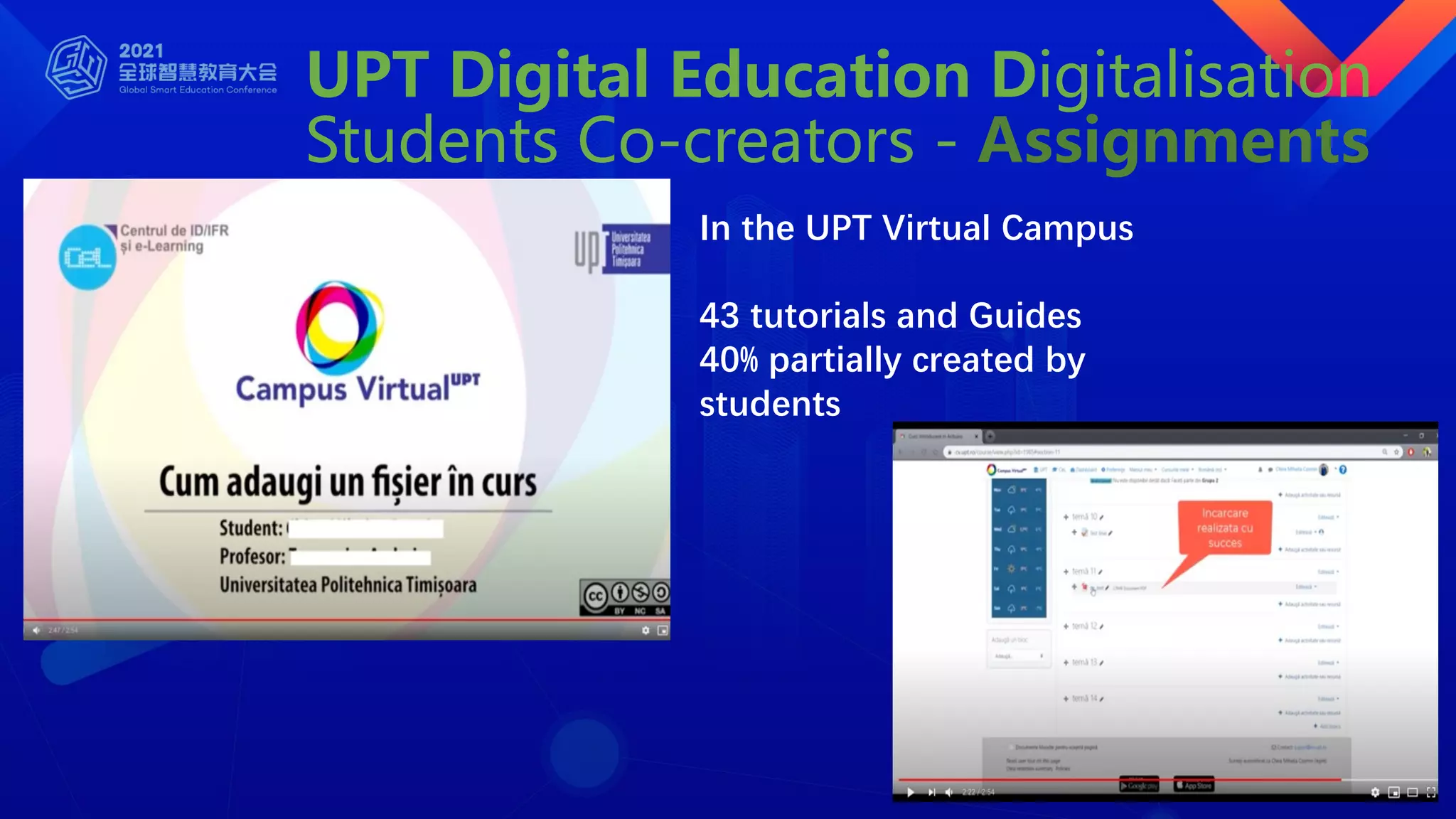 UPT Digital Education Digitalisation
Students Co-creators - Assignments
In the UPT Virtual Campus
43 tutorials and Guides
40% partially created by
students
 