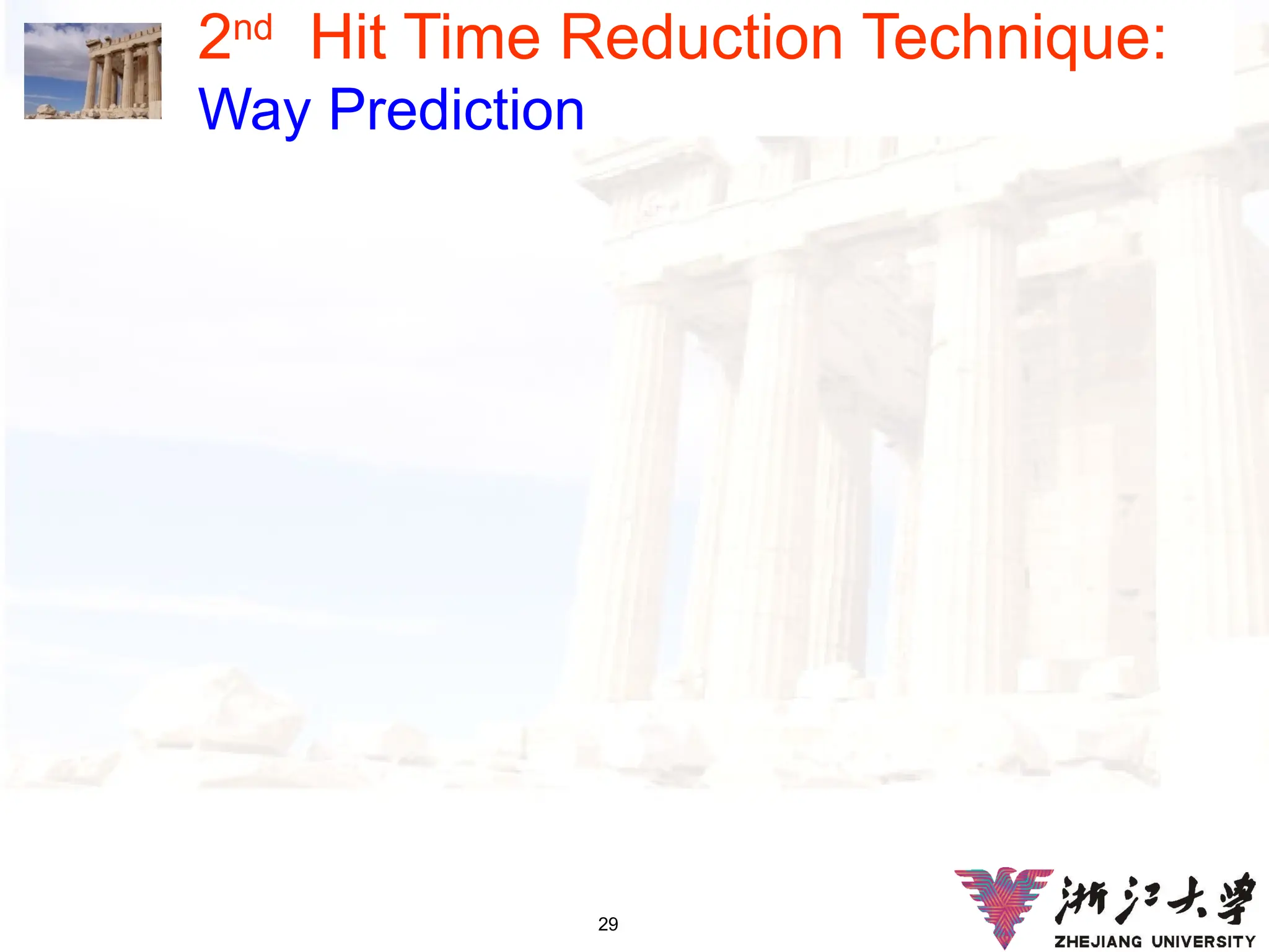 29
2nd
Hit Time Reduction Technique:
Way Prediction
 