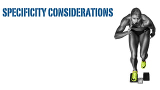 SPECIFICITYCONSIDERATIONS
 