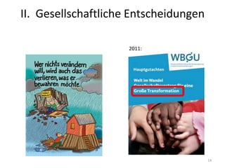 II. Gesellschaftliche Entscheidungen
14
2011:
 