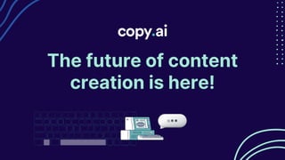The future of content
creation is here!
 
