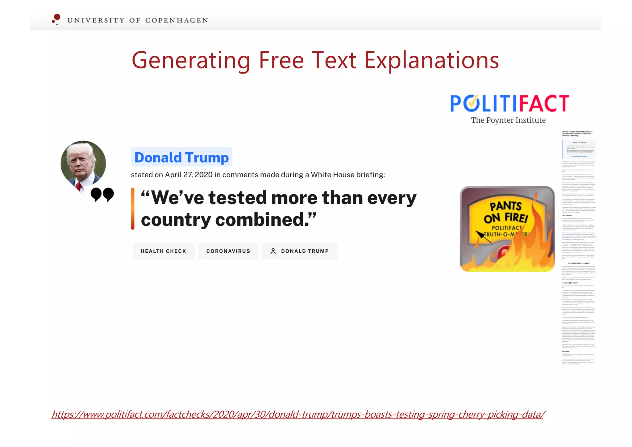 Generating Free Text Explanations
https://www.politifact.com/factchecks/2020/apr/30/donald-trump/trumps-boasts-testing-spring-cherry-picking-data/
 