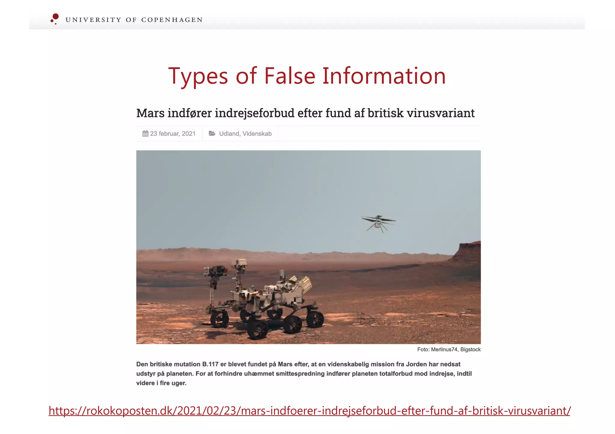 Types of False Information
https://rokokoposten.dk/2021/02/23/mars-indfoerer-indrejseforbud-efter-fund-af-britisk-virusvariant/
 