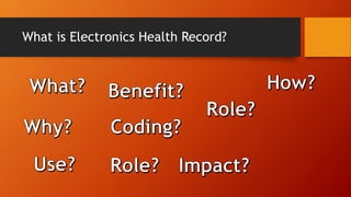 What is Electronics Health Record?
 