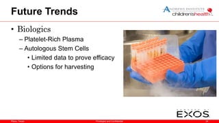 Plano, Texas
Future Trends
• Biologics
– Platelet-Rich Plasma
– Autologous Stem Cells
• Limited data to prove efficacy
• Options for harvesting
24
Privileged and Confidential
 