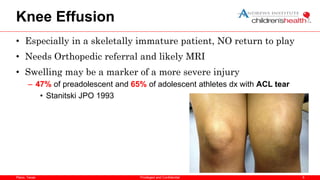 Plano, Texas
Knee Effusion
• Especially in a skeletally immature patient, NO return to play
• Needs Orthopedic referral and likely MRI
• Swelling may be a marker of a more severe injury
– 47% of preadolescent and 65% of adolescent athletes dx with ACL tear
• Stanitski JPO 1993
5
Privileged and Confidential
 