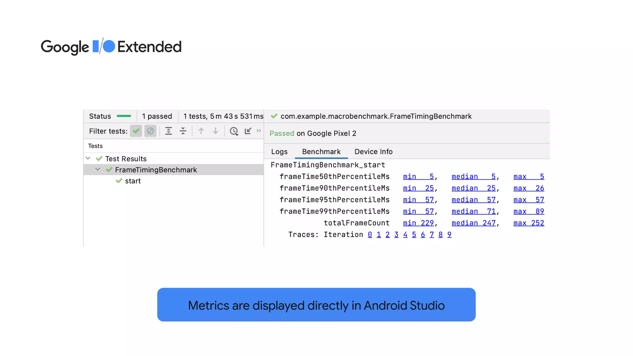 Metrics are displayed directly in Android Studio
 