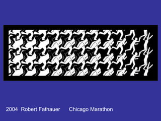 2004 Robert Fathauer Chicago Marathon
 
