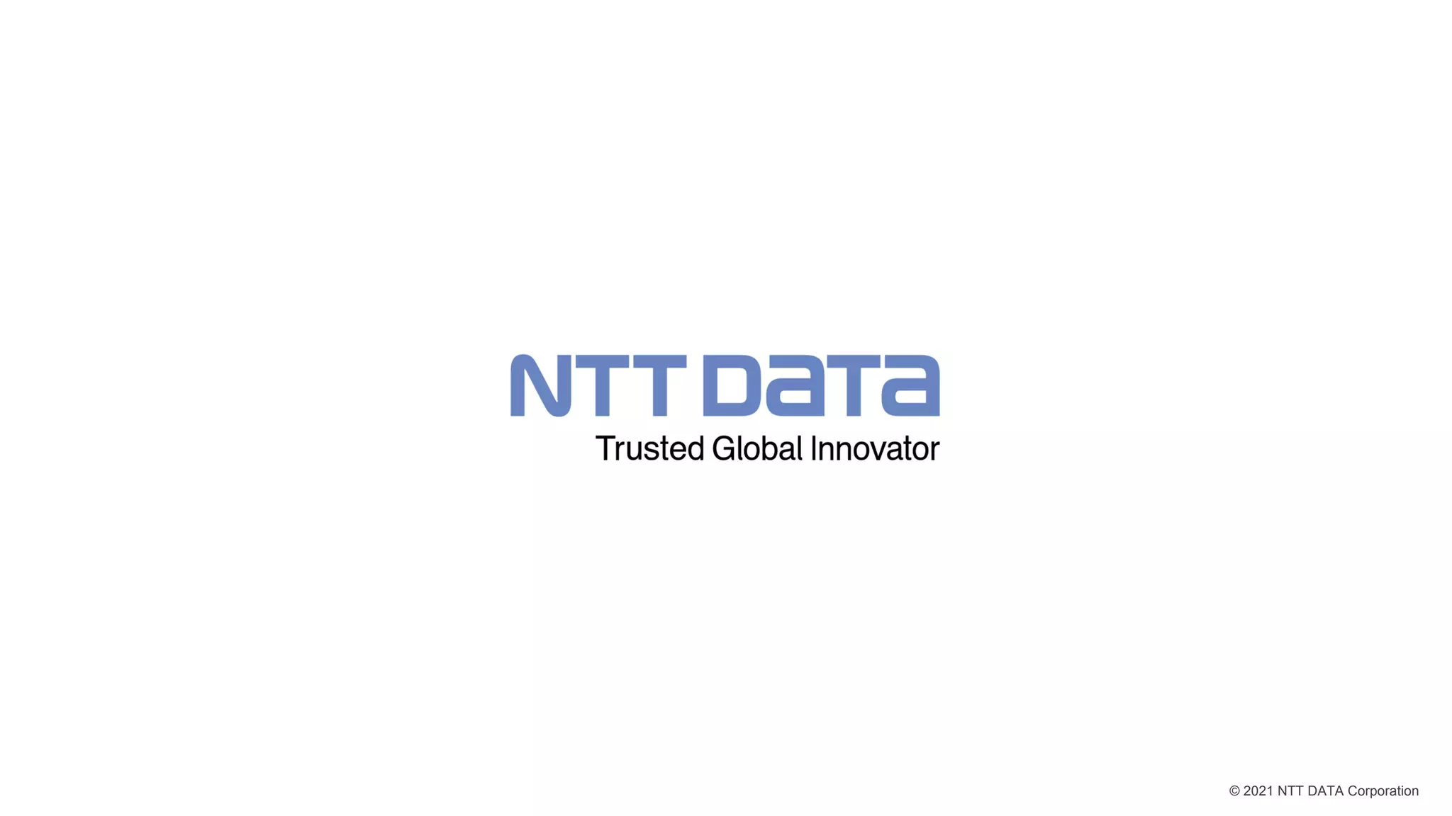 © 2021 NTT DATA Corporation
 
