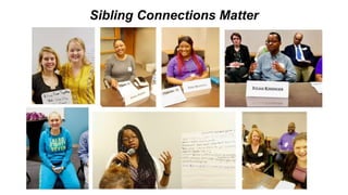 Sibling Connections Matter
 