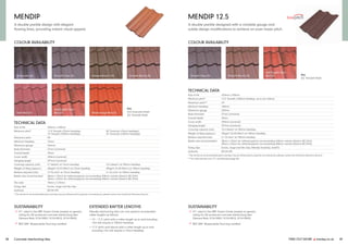 FIND OUT MORE y marley.co.uk 39
38 Concrete interlocking tiles
EXTENDED RAFTER LENGTHS
Mendip interlocking tiles can now perform at extended
rafter lengths as follows:
• 15° - 17.5° pitch with a rafter length up to and including
15m will require a 100mm headlap.
• 17.5° pitch and above with a rafter length up to and
including 15m will require a 75mm headlap.
MENDIP 12.5
MENDIP
A double pantile designed with a variable gauge and
subtle design modifications to achieve an even lower pitch.
A double pantile design with elegant
flowing lines, providing instant visual appeal.
COLOUR AVAILABILITY
COLOUR AVAILABILITY
Anthracite (S)
Dark Red (G)
Smooth Grey (S)
Smooth Grey (S)
Old English Dark
Red (S)
Old English Dark
Red (S)
Antique Brown (G) Smooth Brown (S)
Smooth Brown (S)
Mosborough Red (S)
TECHNICAL DATA
Size of tile 420mm x 330mm
Minimum pitch* 12.5° Smooth (100mm headlap, up to 6m rafters)
Maximum pitch** 44°
Minimum headlap 100mm
Maximum gauge 320mm
Body thickness 27mm (nominal)
Overall depth 59mm
Cover width 298mm (nominal)
Hanging length 397mm (nominal)
Covering capacity (net) 10.5 tiles/m2 at 100mm headlap
Weight of tiling (approx.) 49kg/m2 (0.48 kN/m2) at 100mm headlap
Battens required (net) 3.1 lin.m/m2 at 100mm headlap
Batten size recommended 38mm x 25mm for rafters/supports not exceeding 450mm centres (fixed to BS 5534)
50mm x 25mm for rafters/supports not exceeding 600mm centres (fixed to BS 5534)
Fixing clips Eaves, verge and tile clips, Mendip headclip, SoloFix
Authority BS EN 490
* The minimum recommended pitch and lap may be influenced by special circumstances, please contact the Technical Advisory Service.
** For rafter pitches over 15°, see Mendip (page 38).
TECHNICAL DATA
Size of tile 420mm x 330mm
Minimum pitch* 17.5° Smooth (75mm headlap)
15° Smooth (100mm headlap)
30° Granular (75mm headlap)
25° Granular (100mm headlap)
Maximum pitch 90°
Minimum headlap 75mm
Maximum gauge 345mm
Body thickness 27mm (nominal)
Overall depth 59mm
Cover width 298mm (nominal)
Hanging length 397mm (nominal)
Covering capacity (net) 9.7 tiles/m2 at 75mm headlap 10.5 tiles/m2 at 100mm headlap
Weight of tiling (approx.) 46kg/m2 (0.45 kN/m2) at 75mm headlap 49kg/m2 (0.48 kN/m2) at 100mm headlap
Battens required (net) 2.9 lin.m/m2 at 75mm headlap 3.1 lin.m/m2 at 100mm headlap
Batten size recommended 38mm x 25mm for rafters/supports not exceeding 450mm centres (fixed to BS 5534)
50mm x 25mm for rafters/supports not exceeding 600mm centres (fixed to BS 5534)
Tile nails 70mm x 3.35mm
Fixing clips Eaves, verge and tile clips
Authority BS EN 490
* The minimum recommended pitch and lap may be influenced by special circumstances, please contact the Technical Advisory Service.
SUSTAINABILITY
ü A+ rated in the BRE Green Guide (based on generic
rating for UK produced concrete interlocking tiles
Element Refs: 812410007, 812410018, 812410049)
ü BES 6001 Responsible Sourcing certified
SUSTAINABILITY
ü A+ rated in the BRE Green Guide (based on generic
rating for UK produced concrete interlocking tiles
Element Refs: 812410007, 812410018, 812410049)
ü BES 6001 Responsible Sourcing certified
Key
(S) Smooth finish
Key
(G) Granular finish
(S) Smooth finish
 