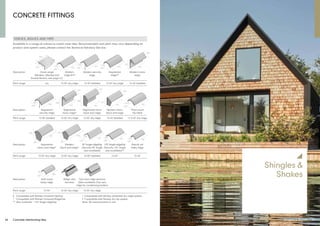 46 Concrete interlocking tiles
CONCRETE FITTINGS
VERGES, RIDGES AND HIPS
Available in a range of colours to match main tiles. Recommended roof pitch may vary depending on
product and system used, please contact the Technical Advisory Service.
Description Cloak verge Modern Modern security Segmental Modern mono
(Modern, Mendip and ridge §†‡* ridge ridge†* ridge
Double Roman, see page 57)
Pitch range n/a 15-55° dry ridge 15-45° bedded 15-55° dry ridge 15-45° bedded
Description Segmental Segmental Segmental mono Modern mono Third round
security ridge mono ridge† block end ridge block end ridge hip tile‡§
Pitch range 15-50° bedded 15-55° dry ridge 15-55° dry ridge 15-45° bedded 17.5-45° dry ridge
Description Segmental Modern 90° Angle ridge/hip 125° Angle ridge/hip Pascoll roll
block end ridge* block end ridge* (Security 90° Angle (Security 125° Angle baby ridge
also available) also available)**
Pitch range 15-55° dry ridge 15-55° dry ridge 45-50° bedded 15-25° 15-45°
Description Half round Ridge vent Gas vent ridge terminal
baby ridge terminal (Also available: Gas vent
ridge for condensing boilers)
Pitch range 15-55° 15-55° dry ridge 15-55° dry ridge
298
457
162
70
150
300
247
457
160
88
248
298
457
88
248
457
298
162
457
75.5
219
457
247
457
162
457
150
255
457
135
265
91
248
457
91
248
247
457
150
325
150
65
457
122
218
457
265
84
420
337
§ Compatible with Marley Universal HipFast.
* Compatible with Marley Universal RidgeFast.
** Also available – 145° Angle ridge/hip
† Compatible with Marley ventilated dry ridge system.
‡ Compatible with Marley dry hip system.
Note: All measurements in mm.
y
Shingles &
Shakes
Shingles & Shakes 47
 