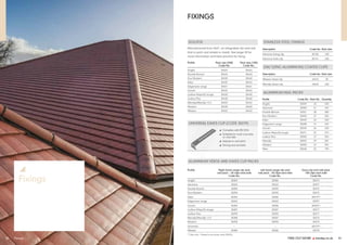 y
Fixings
FIND OUT MORE y marley.co.uk 51
FIXINGS
SOLOFIX
Manufactured from Zial®
, an integrated clip and nail
that is quick and simple to install. See page 50 for
more information and best practice for fixing.
Profile Pack size (500) Pack size (100)
Code No. Code No.
Anglia 30434 30444
Double Roman 30433 30443
Duo Modern 30430 30440
Eden 30435 30445
Edgemere range 30431 30441
Lincoln 30432 30442
Ludlow Major/EcoLogic 30430 30440
Ludlow Plus 30430 30440
Mendip/Mendip 12.5 30432 30442
Modern 30430 30440
Wessex 30432 30442
STAINLESS STEEL FIXINGS
Description Code No. Pack size
Ashmore fixing clip 30130 100
Ashmore Solo clip 30141 250
ZIAL®
(ZINC-ALUMINIUM) COATED CLIPS
Description Code No. Pack size
Wessex head clip 43610 50
Mendip head clip 43620 250
ALUMINIUM NAIL PACKS
Profile Code No. Pack No. Quantity
Anglia 30349 26 520
Ashmore 30398 31 432
Double Roman 30351 28 308
Duo Modern 30350 27 396
Eden 30349 26 520
Edgemere range 30398 31 432
Lincoln 30349 26 520
Ludlow Major/EcoLogic 30371 32 373
Ludlow Plus 30350 27 396
Mendip 30352 29 287
Modern 30350 27 396
Plain 30348 25 793
UNIVERSAL EAVES CLIP (CODE 30279)
y Complies with BS 5534
y Suitable for most concrete
or clay tiles
y Adjusts to roof pitch
y Strong and durable
ALUMINIUM VERGE AND EAVES CLIP PACKS
Profile Right hand verge clip and Left hand verge clip and Eave clip and nail pack
nail pack – 50 clips and nails nail pack – 50 clips and nails 100 clips and nails
Code No. Code No. Code No.
Anglia 30284 30286 30274
Ashmore 30263 30263 30297
Double Roman 30289 30290 30275
Duo Modern 30290 30290 30273
Eden 30284 30286 30279*†
Edgemere range 30263 30263 30297
Lincoln 30284 30286 30452*†
Ludlow Major/EcoLogic 30287 30287 30277
Ludlow Plus 30290 30290 30277
Mendip/Mendip 12.5 30288 30287 30276
Modern 30290 30290 30273
Universal – – 30279*†
Wessex 30286 30286 30278
* Clips only † Need to purchase nails (30455)
50 Fixings
 
