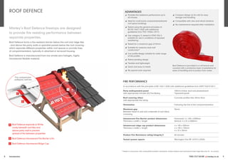 FIND OUT MORE y marley.co.uk 9
8 Introduction
Marley’s Roof Defence firestops are designed
to provide fire resisting performance between
separate properties.
Roof Defence forms a fire-resistant barrier below the roof and ridge tiles
- and above the party walls or spandrel panels below the roof covering -
which separate different properties within roof spaces or provide lines
of compartmentation, typically in attached or terraced housing.
Roof Defence is manufactured from low smoke zero halogen, highly
intumescent flexible material.
ROOF DEFENCE
Roof Defence expands to fill the
cavity beneath roof tiles and
above party wall to prevent
spread of fire between properties
Roof Defence Intumescent Fire Barrier 6.3m
Roof Defence Intumescent Ridge Cap
Fire compartment
wall/party wall line
A
B
C
B
A
C
ADVANTAGES
y Provides fire resistance performance up to
60 minutes
y Ideal for multi-home compartments/shared
roof space buildings
y Tested using the general principles of
BS EN 1363-1:2020 with additional
guidelines from TDG 19(Nov 2017)
y Use category X, tested to ETAG 026-2,
suitable for use in conditions of exposed
weathering
y Tested for a maximum gap of 96mm
y Suitable for masonry stud wall
construction*
y Low profile design suitable for wide range
of tile profiles
y Patent pending design
y Flexible and lightweight
y Quick and easy to install
y No special tools required
y Compact design (6.3m roll) for easy
storage and handling
y Compatible with new and refurb solutions
y No maintenance required after installation
Roof Defence is provided in a roll format and
covered with a protective layer of polythene for
ease of handling and to protect from water.
In accordance with the principles of BS 1363-1:2020 with additional guidelines from ASFP TGD19:2017.
Party wall/spandrel panel
with appropriate minutes (EI) Fire Rating
100mm timber stud and plasterboard
*spandrel panel
Roof covering (tiles)
with appropriate fire rating
Concrete profiles tiles 20mm thick
Orientation Following the line of the compartmentation
Maximum gap
Between head of wall and underside of roof (tiles)
covereing
96mm
Intumescent Fire Barrier product dimensions
Thickness x width x length
Horizontal: 5 x 100 x 6300mm
Vertical: 4 x 25 x 6300mm
Intumescent ridge cap product dimensions
Thickness x width x length
4 x 100 x 200mm
4 x 100 x 150mm
4 x 25 x 50mm
Product Fire Resistance rating Integrity E 60 minutes
Tested system reports Warrington Fire WF 421012 (2020)
FIRE PERFORMANCE
* Tested in conjunction with combustible breather membrane, timber battens and mechanical fixed ridge tiles (dry fix - no mortar)
 