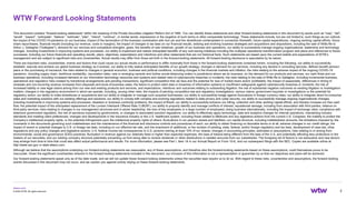 wtwco.com
WTW Forward Looking Statements
2
© 2022 WTW. All rights reserved.
This document contains “forward-looking statements” within the meaning of the Private Securities Litigation Reform Act of 1995. You can identify these statements and other forward-looking statements in this document by words such as “may”, “will”,
“would”, “expect”, “anticipate”, “believe”, “estimate”, “plan”, “intend”, “continue”, or similar words, expressions or the negative of such terms or other comparable terminology. These statements include, but are not limited to, such things as our outlook,
the impact of the COVID-19 pandemic on our business, impact of the termination of the business combination with Aon plc and the divestitures contemplated in connection therewith, future capital expenditures, ongoing working capital efforts, future
share repurchases, financial results (including our revenue, costs or margins), the impact of changes to tax laws on our financial results, existing and evolving business strategies and acquisitions and dispositions, including the sale of Willis Re to
Arthur J. Gallagher ("Gallagher"), demand for our services and competitive strengths, goals, the benefits of new initiatives, growth of our business and operations, our ability to successfully manage ongoing organizational, leadership and technology
changes, including investments in improving systems and processes, our ability to implement and realize anticipated benefits of any cost-saving initiatives including the multiyear operational transformation program and plans and references to future
successes, including our future financial and operating results, plans, objectives, expectations and intentions and other statements that are not historical facts. Such statements are based upon the current beliefs and expectations of WTW’s
management and are subject to significant risks and uncertainties. Actual results may differ from those set forth in the forward-looking statements. All forward-looking disclosure is speculative by its nature.
There are important risks, uncertainties, events and factors that could cause our actual results or performance to differ materially from those in the forward-looking statements contained herein, including the following: our ability to successfully
establish, execute and achieve our global business strategy as it evolves; our ability to fully realize anticipated benefits of our growth strategy; changes in demand for our services, including any decline in consulting services, defined benefit pension
plans or the purchasing of insurance; the risks related to changes in general economic, business and political conditions, including changes in the financial markets and inflation; the risks relating to the adverse impact of the ongoing COVID-19
pandemic, including supply chain, workforce availability, vaccination rates, new or emerging variants and further social-distancing orders in jurisdictions where we do business, on the demand for our products and services, our cash flows and our
business operations, including increased demand on our information technology resources and systems and related risks of cybersecurity breaches or incidents; the risks relating to the sale of Willis Re to Gallagher, including incremental business,
operational and regulatory risks created by transitional arrangements and pending transactions; significant competition that we face and the potential for loss of market share and/or profitability; the impact of seasonality, differences in timing of
renewals and non-recurring revenue increases from disposals and book-of-business sales; the failure to protect client data or breaches of information systems or insufficient safeguards against cybersecurity breaches or incidents; the risk of
increased liability or new legal claims arising from our new and existing products and services, and expectations, intentions and outcomes relating to outstanding litigation; the risk of substantial negative outcomes on existing litigation or investigation
matters; changes in the regulatory environment in which we operate, including, among other risks, the impacts of pending competition law and regulatory investigations; various claims, government inquiries or investigations or the potential for
regulatory action; our ability to make divestitures or acquisitions and our ability to integrate or manage such acquired businesses; our ability to successfully hedge against fluctuations in foreign currency rates; our ability to integrate direct-to-consumer
sales and marketing solutions with our existing offerings and solutions; our ability to comply with complex and evolving regulations related to data privacy and cyber security; our ability to successfully manage ongoing organizational changes,
including investments in improving systems and processes; disasters or business continuity problems; the impact of Brexit; our ability to successfully enhance our billing, collection and other working capital efforts, and thereby increase our free cash
flow; the potential impact of the anticipated replacement of the London Interbank Offered Rate (‘LIBOR’); our ability to properly identify and manage conflicts of interest; reputational damage, including from association with third parties; reliance on
third-party services; risks relating to changes in our management structures and in senior leadership; the loss of key employees or a large number of employees; doing business internationally, including the impact of exchange rates; compliance with
extensive government regulation; the risk of sanctions imposed by governments, or changes to associated sanction regulations; our ability to effectively apply technology, data and analytics changes for internal operations, maintaining industry
standards and meeting client preferences; changes and developments in the insurance industry or the U.S. healthcare system, including those related to Medicare and any legislative actions from the current U.S. Congress; the inability to protect the
Company’s intellectual property rights, or the potential infringement upon the intellectual property rights of others; fluctuations in our pension assets and liabilities; our capital structure, including indebtedness amounts, the limitations imposed by the
covenants in the documents governing such indebtedness and the maintenance of the financial and disclosure controls and procedures of each; our ability to obtain financing on favorable terms or at all; adverse changes in our credit ratings; the
impact of recent or potential changes to U.S. or foreign tax laws, including on our effective tax rate, and the enactment of additional, or the revision of existing, state, federal, and/or foreign regulatory and tax laws, development of case law, other
regulations and any policy changes and legislative actions; U.S. federal income tax consequences to U.S. persons owning at least 10% of our shares; changes in accounting principles, estimates or assumptions; risks relating to or arising from
environmental, social and governance (ESG) practices; fluctuation in revenue against our relatively fixed or higher than expected expenses; the laws of Ireland being different from the laws of the U.S. and potentially affording less protections to the
holders of our securities; and our holding company structure potentially preventing us from being able to receive dividends or other distributions in needed amounts from our subsidiaries. The foregoing list of factors is not exhaustive and new factors
may emerge from time to time that could also affect actual performance and results. For more information, please see Part I, Item 1A in our Annual Report on Form 10-K, and our subsequent filings with the SEC. Copies are available online at
http://www.sec.gov or www.wtwco.com.
Although we believe that the assumptions underlying our forward-looking statements are reasonable, any of these assumptions, and therefore also the forward-looking statements based on these assumptions, could themselves prove to be
inaccurate. Given the significant uncertainties inherent in the forward-looking statements included in this document, our inclusion of this information is not a representation or guarantee by us that our objectives and plans will be achieved.
Our forward-looking statements speak only as of the date made, and we will not update these forward-looking statements unless the securities laws require us to do so. With regard to these risks, uncertainties and assumptions, the forward-looking
events discussed in this document may not occur, and we caution you against unduly relying on these forward-looking statements.
 