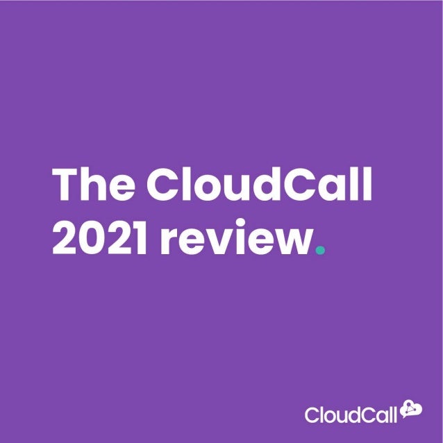 The CloudCall 2021 Review | CloudCall