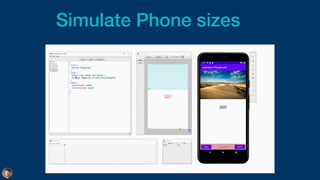 Simulate Phone sizes
 
