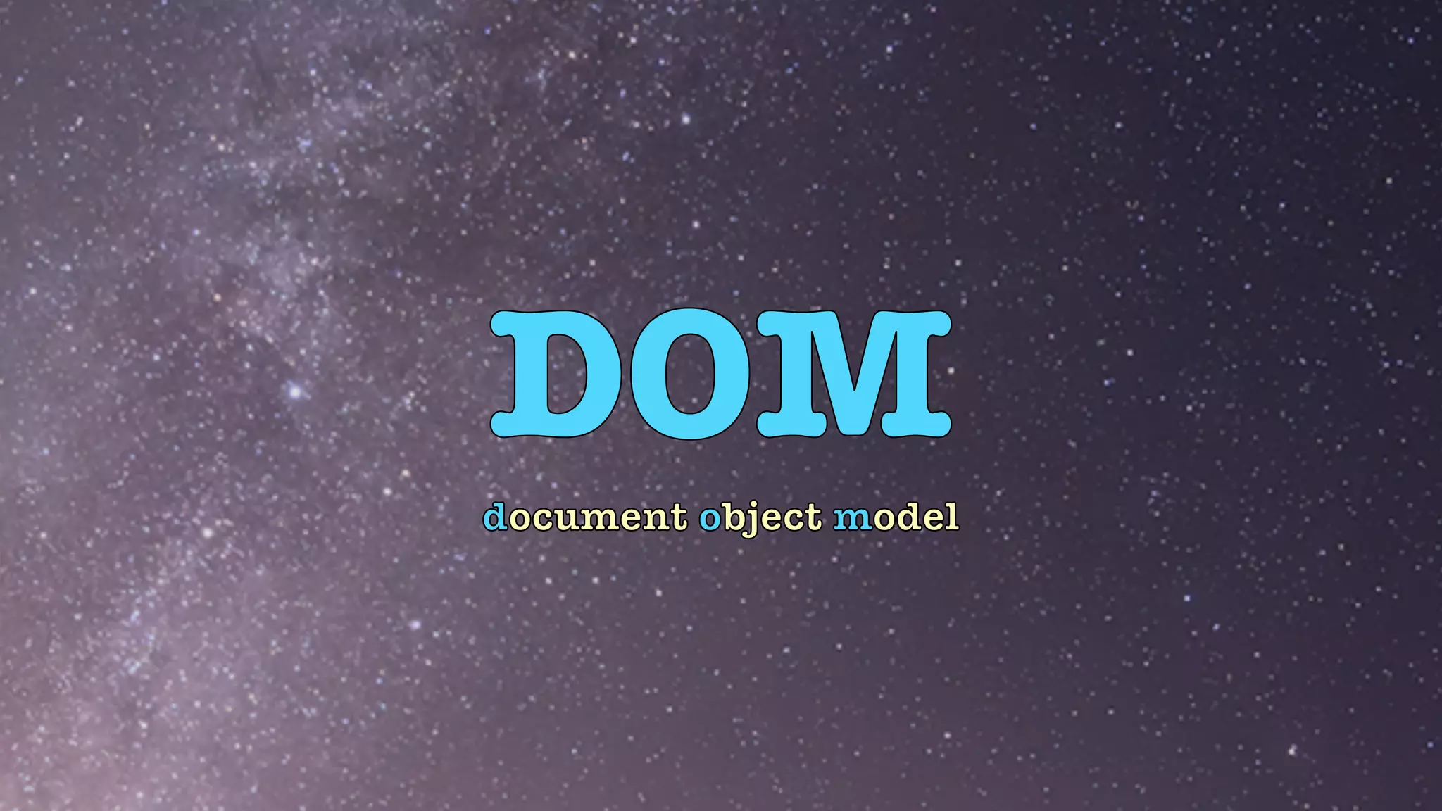 DOM
document object model
 