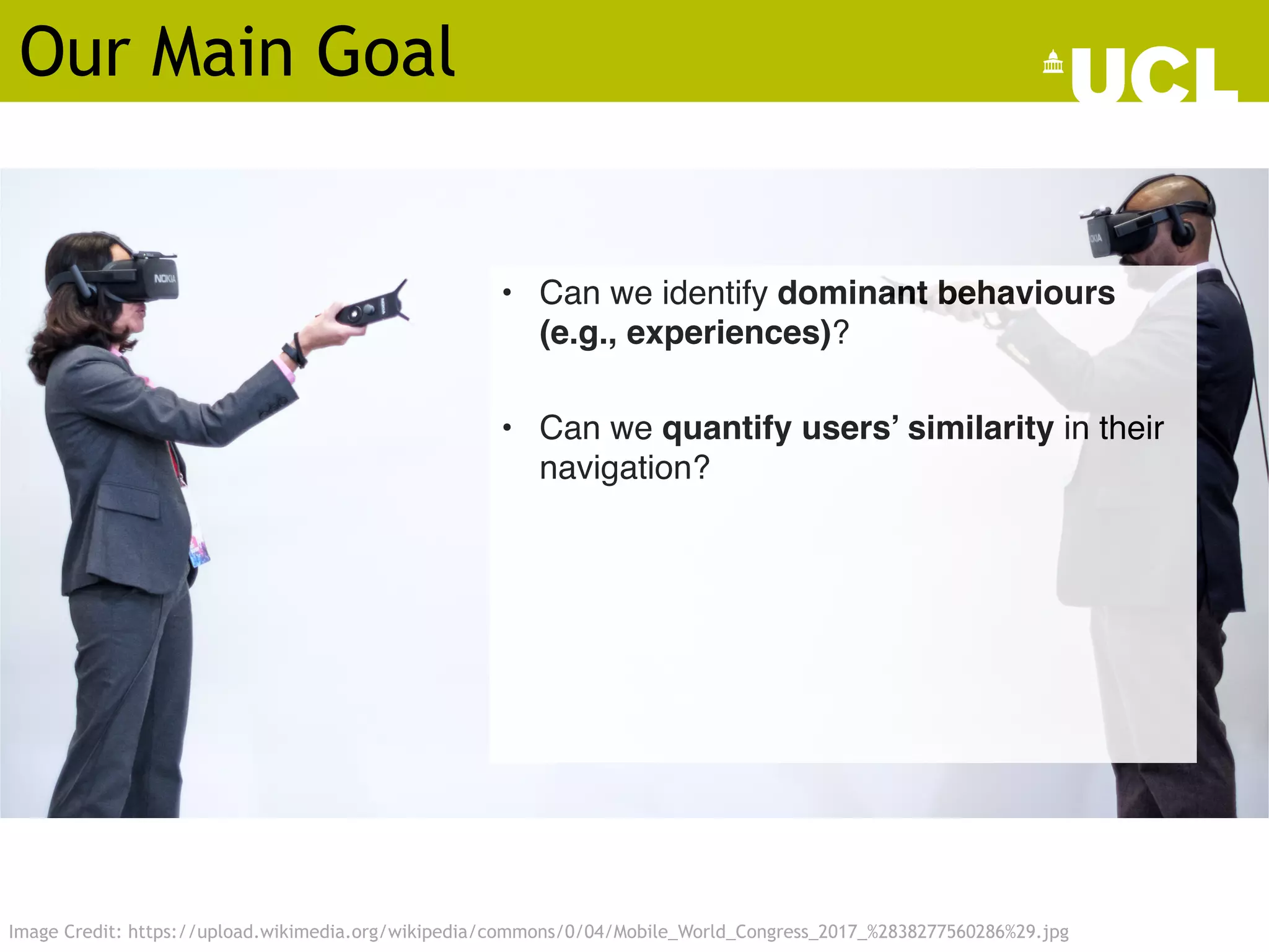 • Can we identify dominant behaviours
(e.g., experiences)?
• Can we quantify users’ similarity in their
navigation?
Image Credit: https://upload.wikimedia.org/wikipedia/commons/0/04/Mobile_World_Congress_2017_%2838277560286%29.jpg
Our Main Goal
 