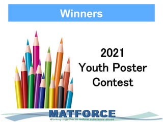 Winners
2021
Youth Poster
Contest
 