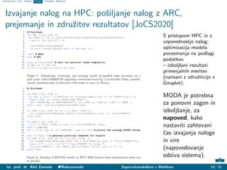 Introduction Izzivi Pobude Orodja Zaključek Reference
Izvajanje nalog na HPC: pošiljanje nalog z ARC,
prejemanje in zdru...