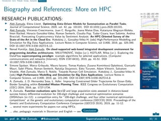 Introduction Izzivi Pobude Orodja Zaključek Reference
Biography and References: More on HPC
RESEARCH PUBLICATIONS:
I Ales...
