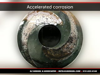 Accelerated corrosion
 