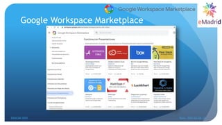 Google Workspace Marketplace
EDUCON 2022 Tunis, 2022-03-28--31
34
 