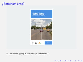 ¿Entrenamiento?
https://www.google.com/recaptcha/about/
 