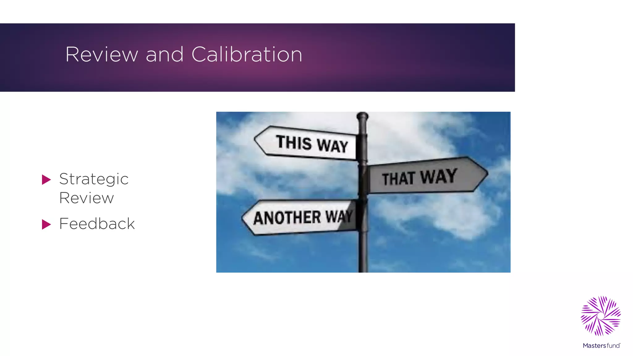 Review and Calibration
u Strategic
Review
u Feedback
 