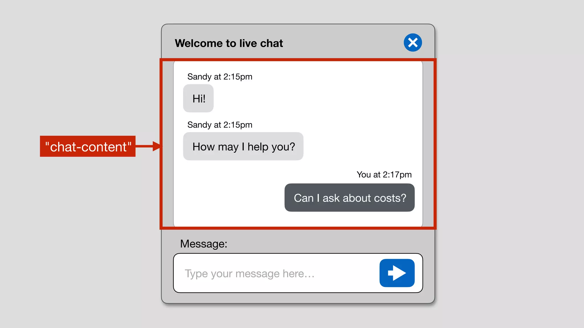 Welcome to live chat
Type your message here…
Hi!
How may I help you?
Can I ask about costs?
Sandy at 2:15pm
Sandy at 2:15pm
You at 2:17pm
Message:
"chat-content"
 