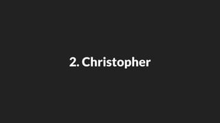 2. Christopher
 