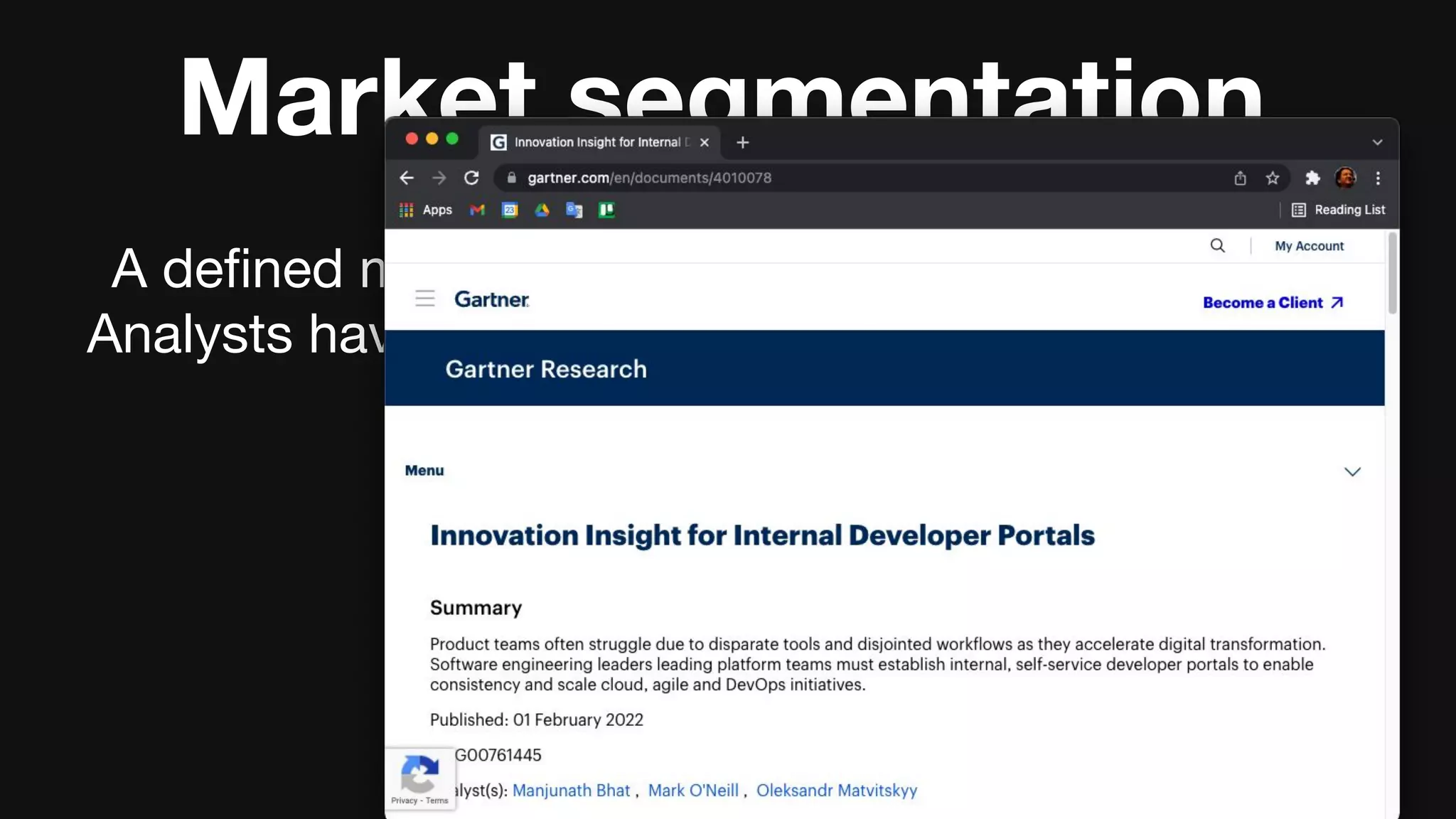 Market segmentation
A deﬁned market segment does not really exist yet
Analysts have DevEx in the radar (because the business cares)
 