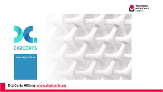 DigiCerts Allianz www.digicerts.eu
 