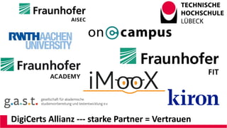 DigiCerts Allianz --- starke Partner = Vertrauen
 