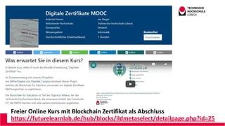 Freier Online Kurs mit Blockchain Zertifikat als Abschluss
https://futurelearnlab.de/hub/blocks/ildmetaselect/detailpage.p...