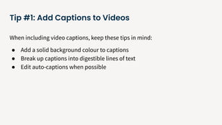 Tip #2: Include Alt Text for Posts
Image descriptions benefit:
● People who are blind or have low vision and use assistive...