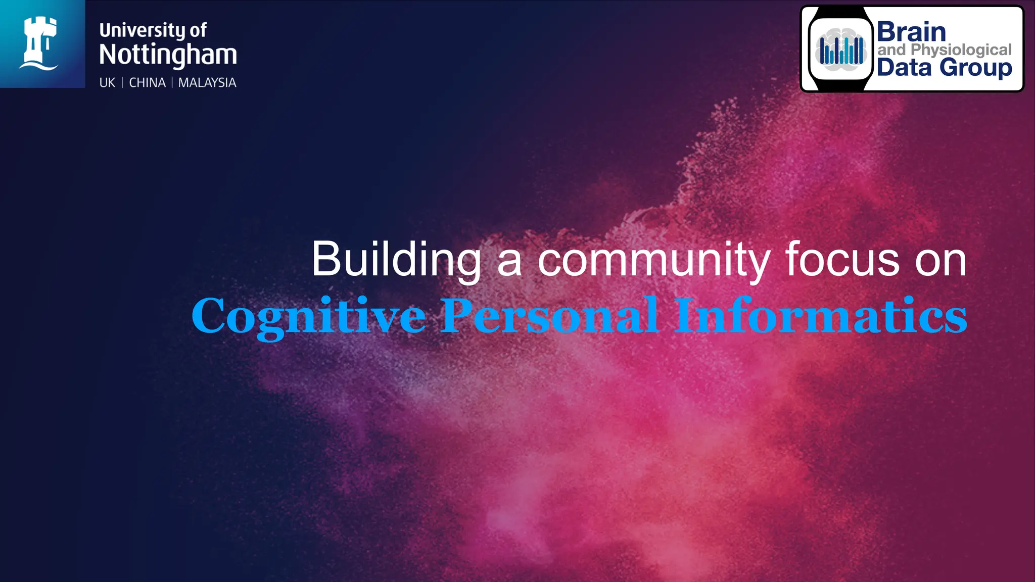 Building a community focus on
Cognitive Personal Informatics
 