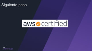 El camino a la certificación
Prep resources: aws.amazon.com/certification/certification-prep
 