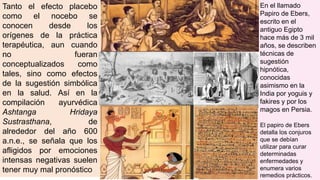 En el llamado
Papiro de Ebers,
escrito en el
antiguo Egipto
hace más de 3 mil
años, se describen
técnicas de
sugestión
hip...