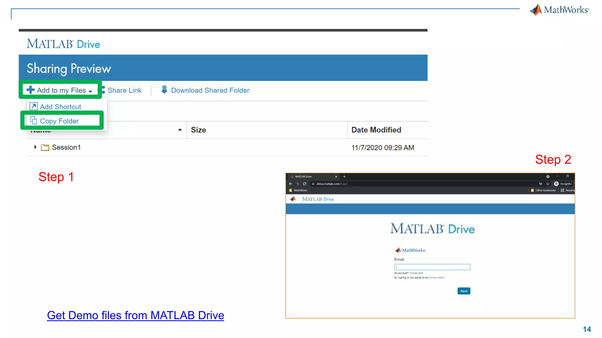 14
Get Demo files from MATLAB Drive
Step 1
Step 2
 