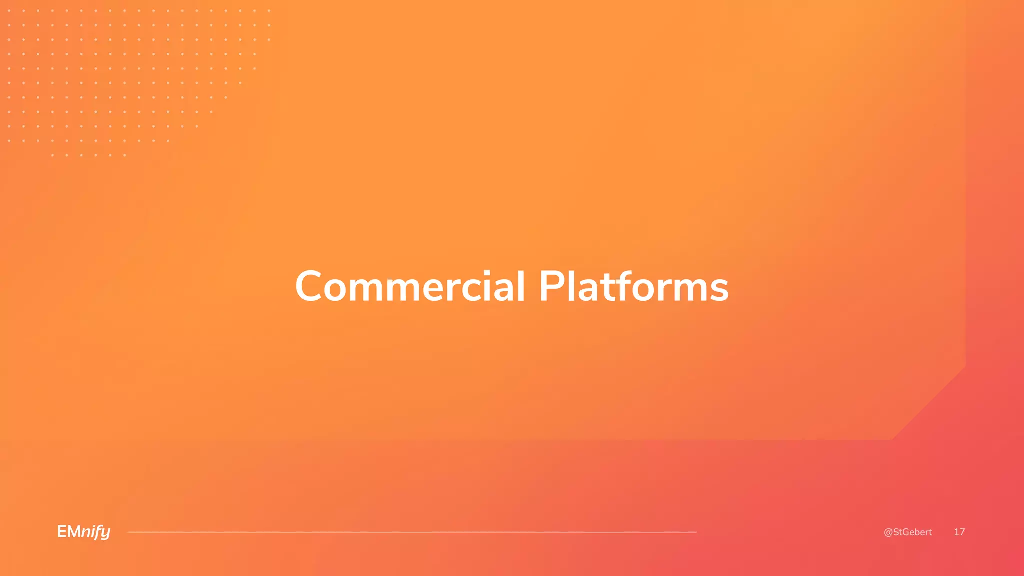 Commercial Platforms
 