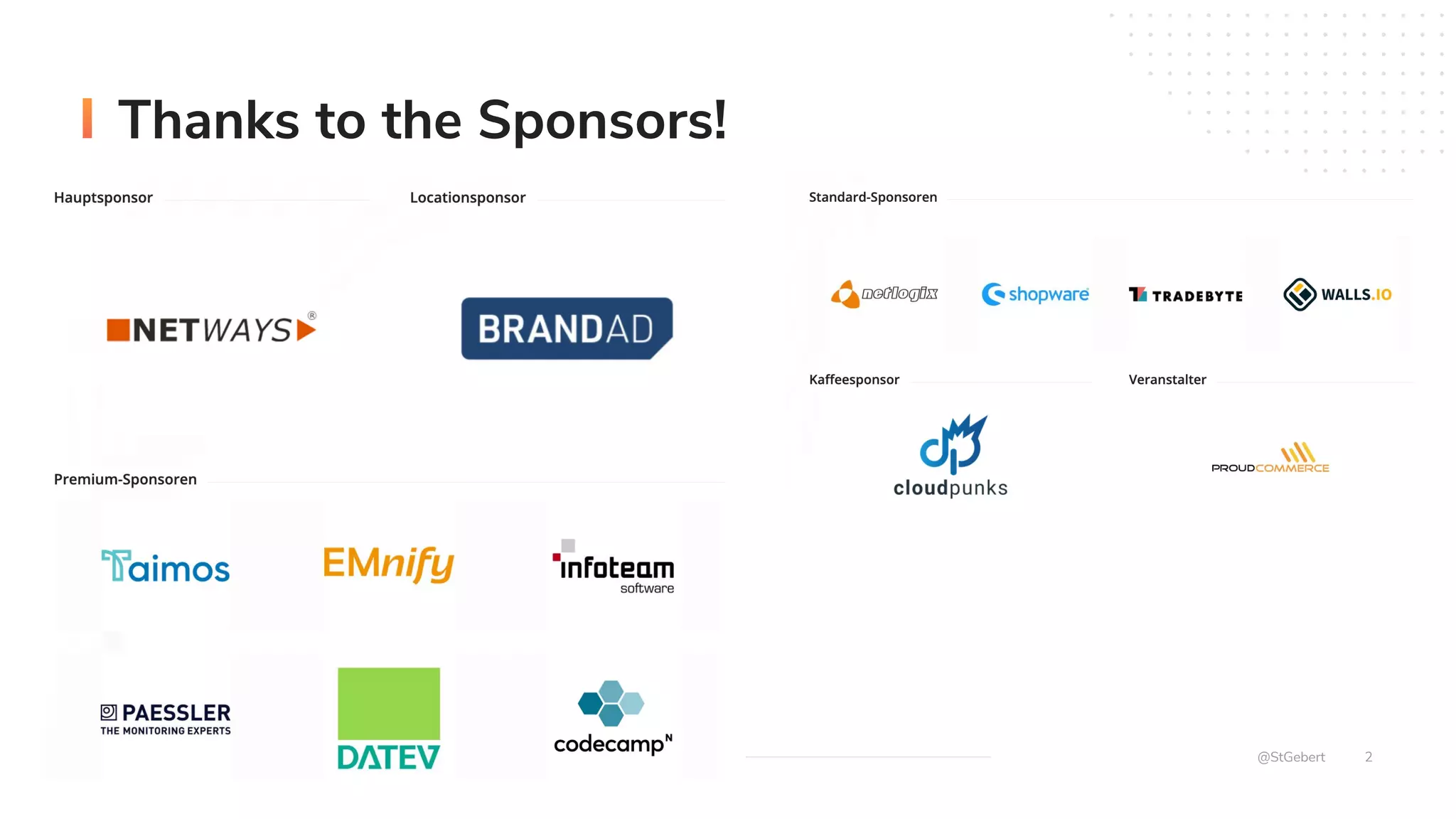 Thanks to the Sponsors!
2
@StGebert
 