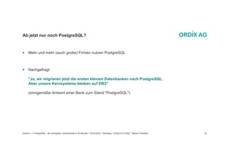 Oracle <--> PostgreSQL - die wichtigsten Unterschiede in 45 Minuten * 20.09.2022 * Nürnberg * DOAG K+A 2022 * Markus Flech...