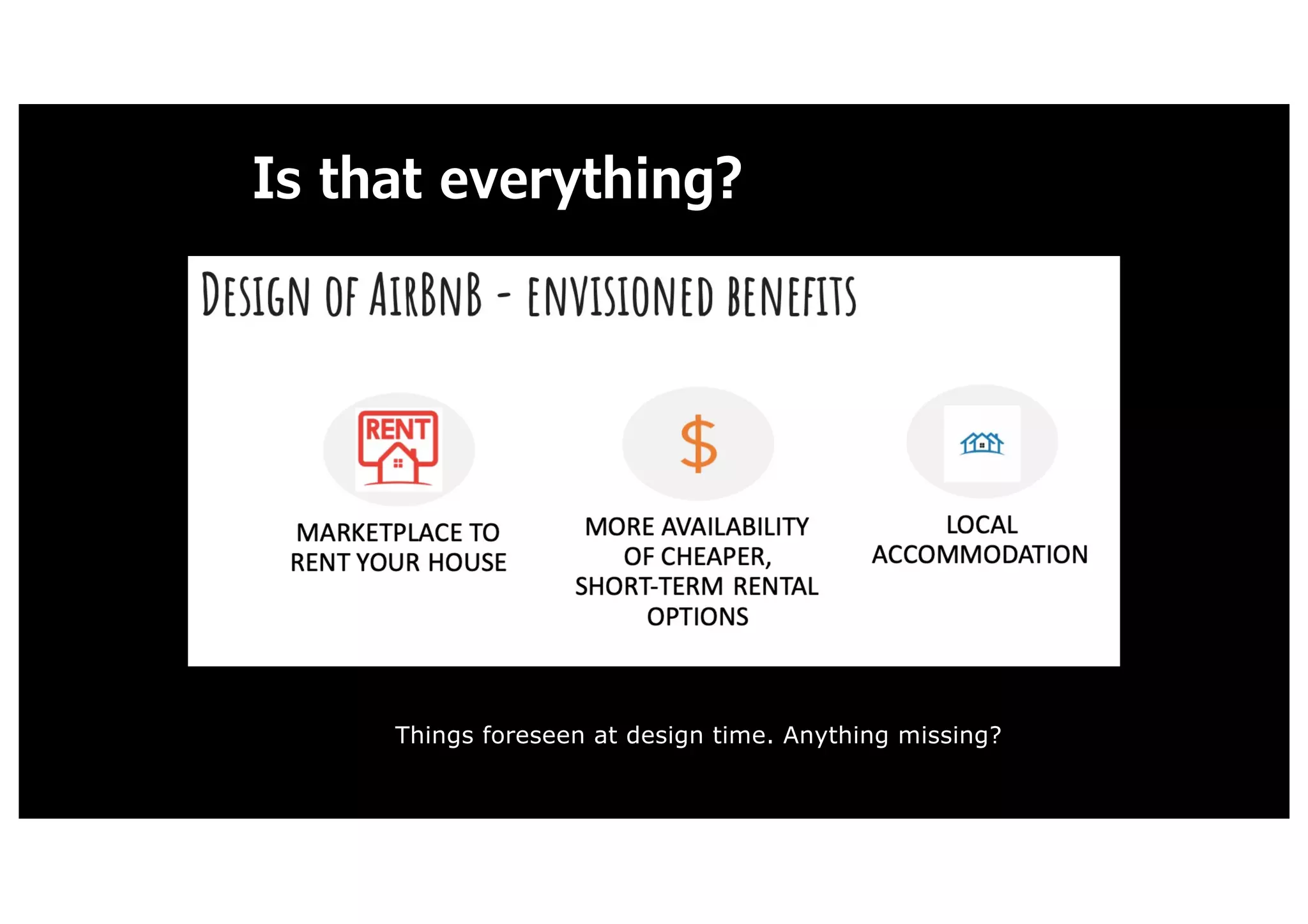 Is that everything?
Things foreseen at design time. Anything missing?
 